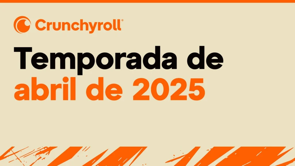 crunchyroll-abril-2025